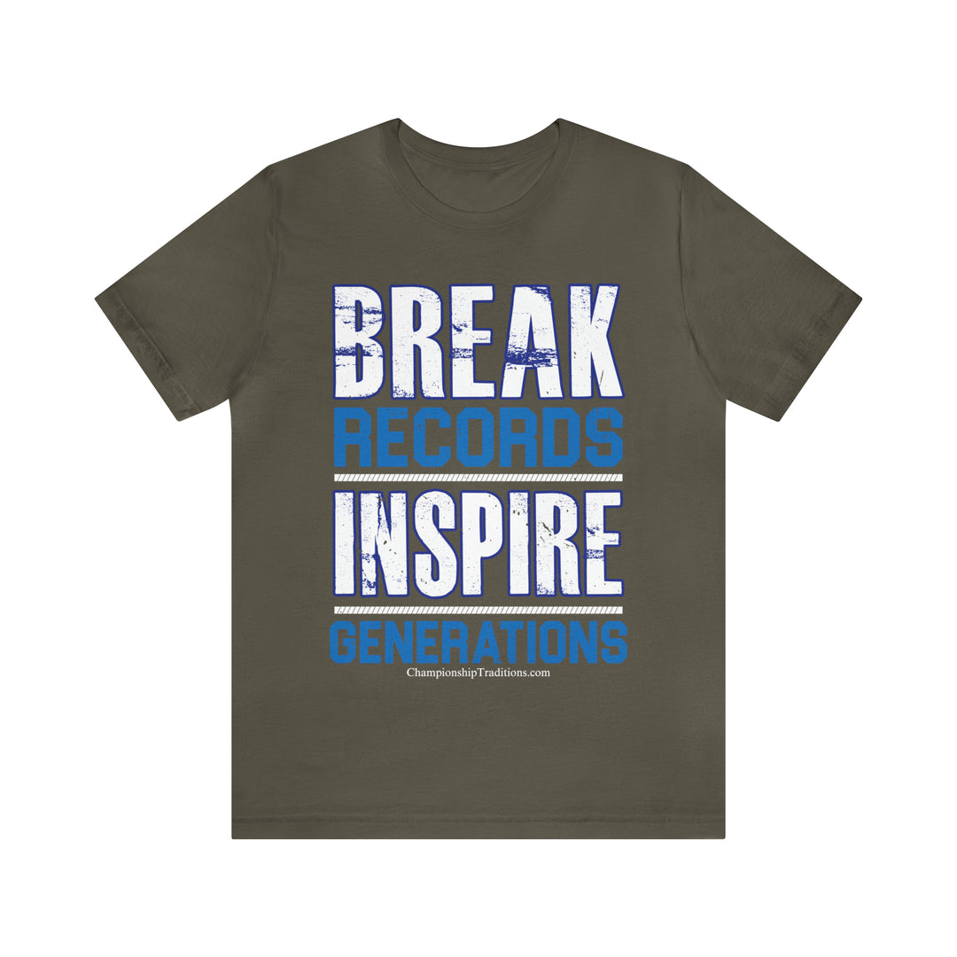 BREAK RECORDS INSPIRE GENERATIONS-UNISEX T-SHIRT | CHAMPIONSHIP TRADITIONS