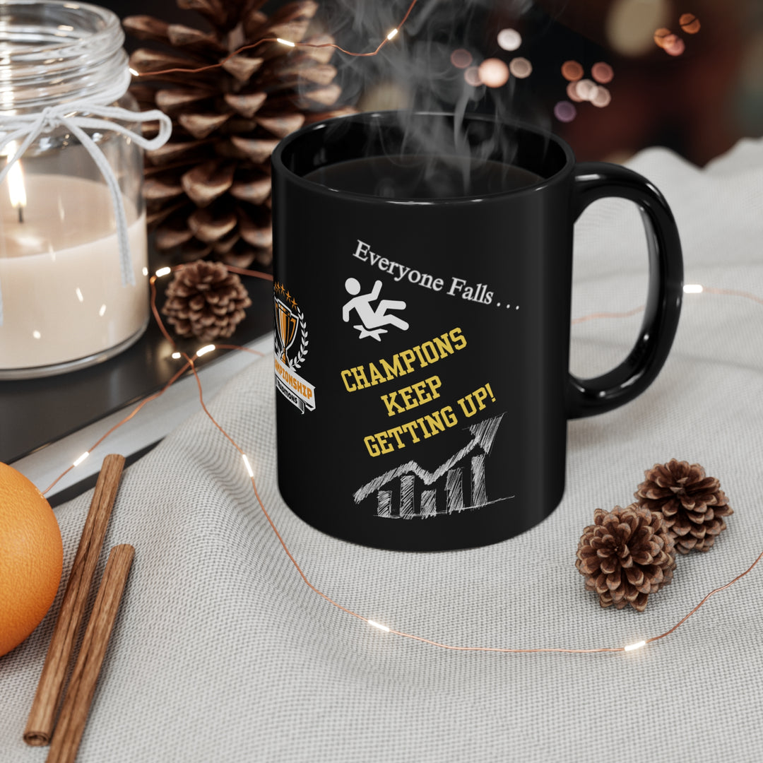 EVERYONE FALLS...Black Glossy Inspirational Mug || Championship Traditions