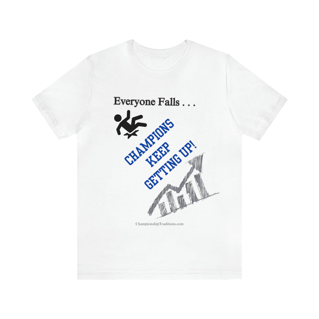 EVERYONE FALLS - Unisex Jersey Short Sleeve Tee | CHAMPIONSHIP TRADITIONS