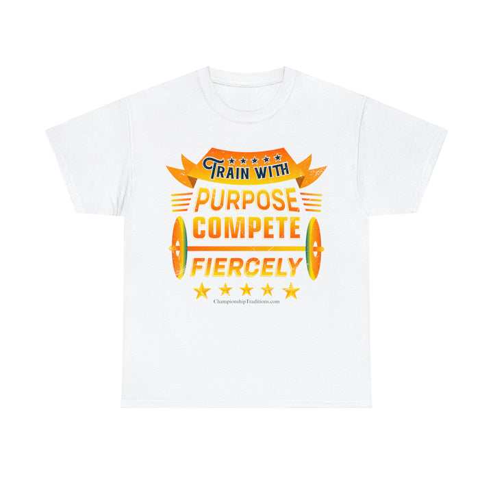 TRAIN WITH PURPOSE - Unisex Cotton Tee | CHAMPIONSHIP TRADITIONS