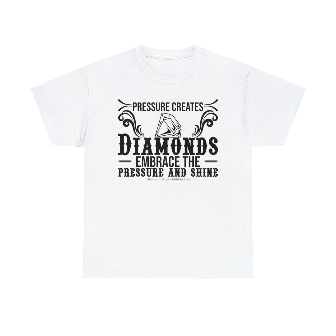 PRESSURE CREATES DIAMONDS - Unisex Cotton Tee | CHAMPIONSHIP TRADITIONS