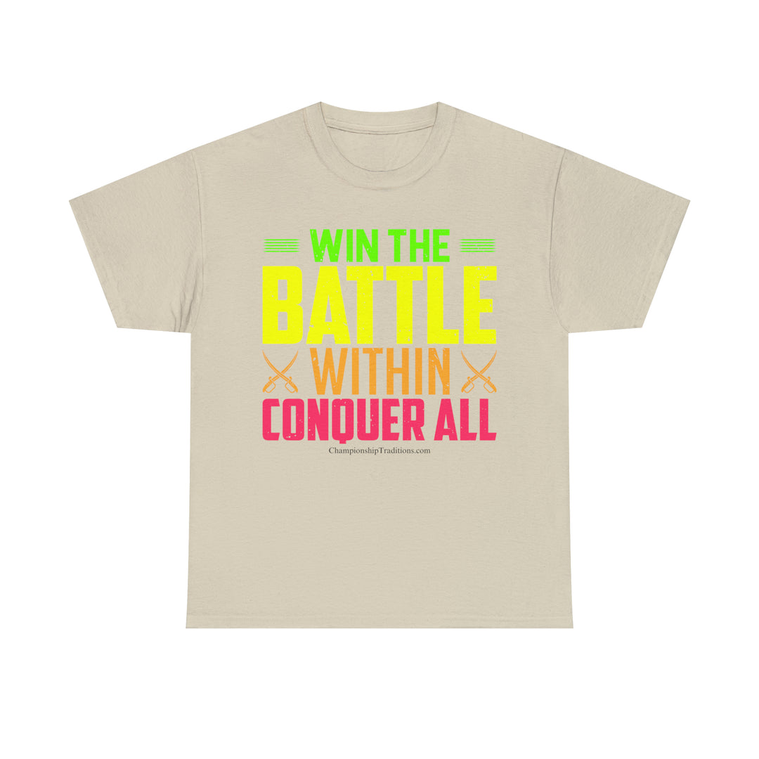 WIN THE BATTLE WITHIN CONQUER ALL - Unisex Cotton Tee | CHAMPIONSHIP TRADITIONS