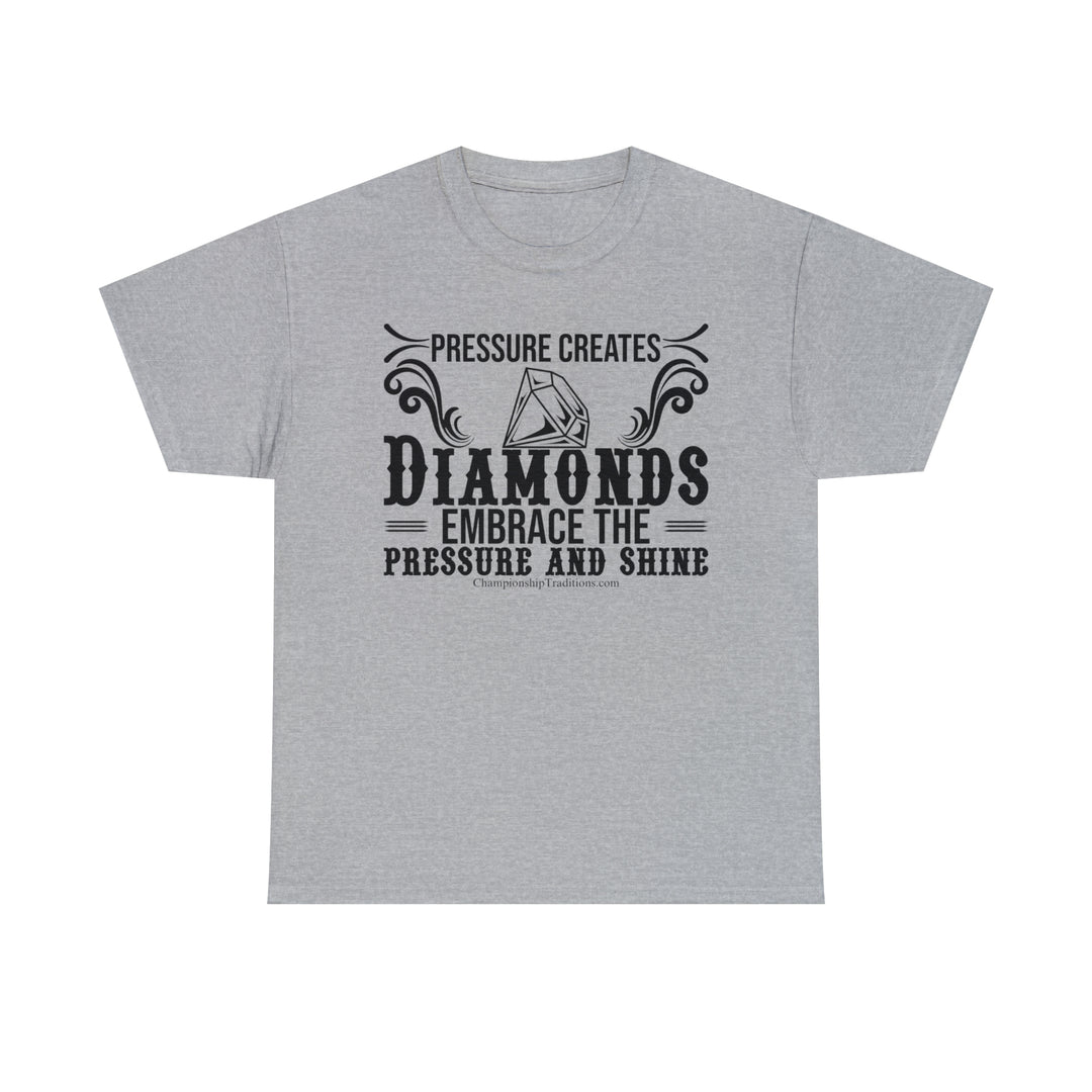 PRESSURE CREATES DIAMONDS - Unisex Cotton Tee | CHAMPIONSHIP TRADITIONS