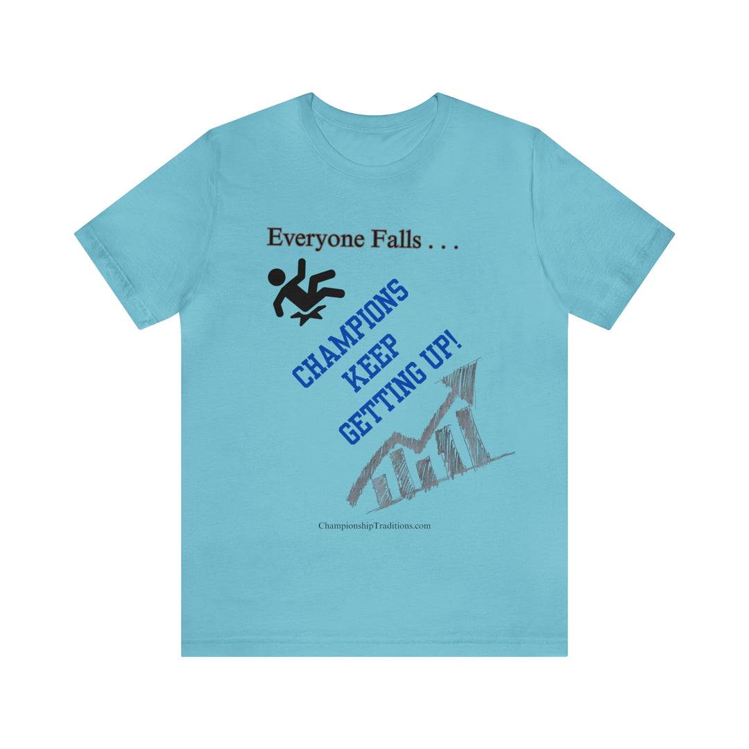 EVERYONE FALLS - Unisex Jersey Short Sleeve Tee | CHAMPIONSHIP TRADITIONS