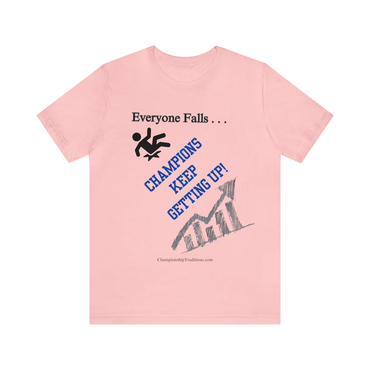 EVERYONE FALLS - Unisex Jersey Short Sleeve Tee | CHAMPIONSHIP TRADITIONS