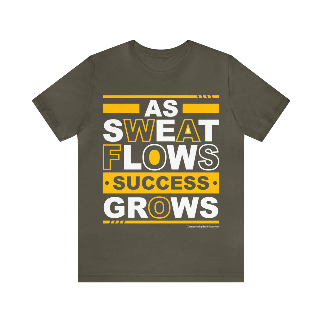 As Sweat Flows-Success Grows (Yellow) - Unisex T-Shirt | Championship Traditions