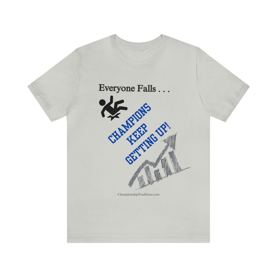 EVERYONE FALLS - Unisex Jersey Short Sleeve Tee | CHAMPIONSHIP TRADITIONS