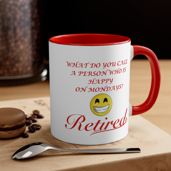 HAPPY ON MONDAYS-RETIRED Multi-colors Coffee Mug, 11oz | CHAMPIONSHIP TRADITIONS