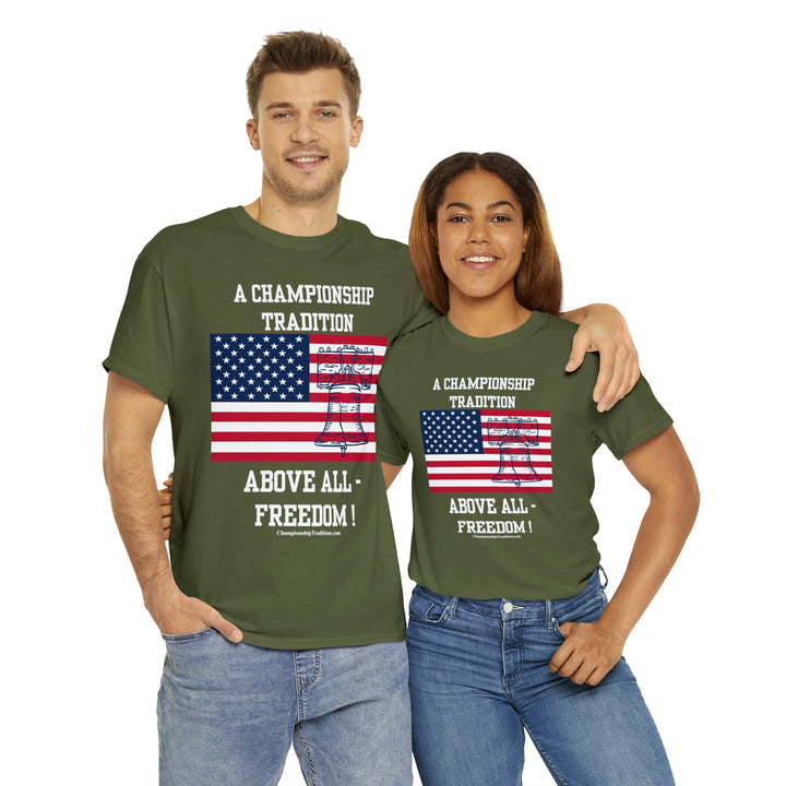 ABOVE ALL-FREEDOM - Unisex Cotton Tee | CHAMPIONSHIP TRADITIONS