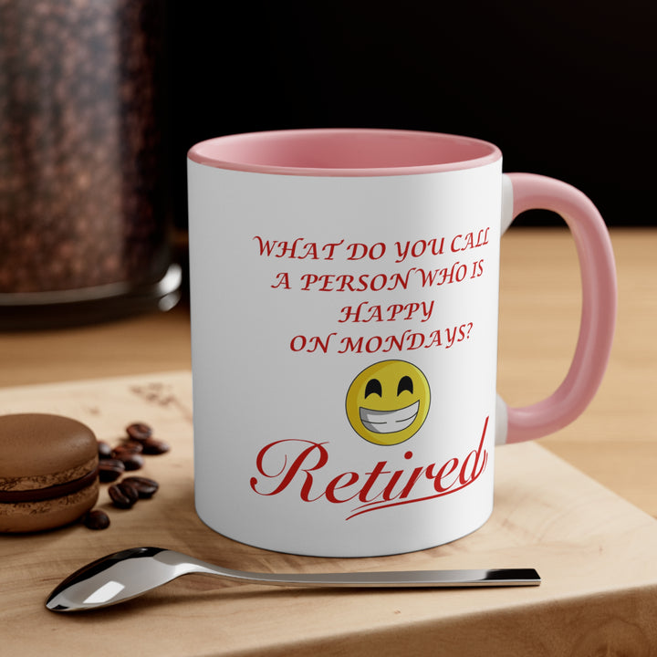 HAPPY ON MONDAYS-RETIRED Multi-colors Coffee Mug, 11oz | CHAMPIONSHIP TRADITIONS