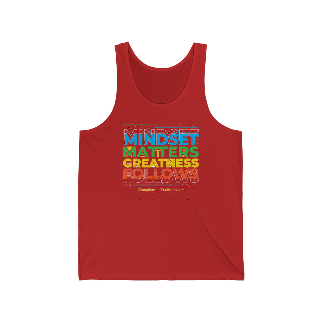 MINDSET MATTERS GREATNESS FOLLOWS - Unisex Jersey Tank | CHAMPIONSHIP TRADITIONS