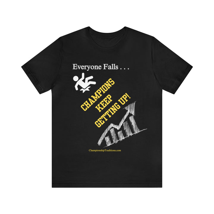 EVERYONE FALLS - Unisex Jersey Short Sleeve Tee | CHAMPIONSHIP TRADITIONS