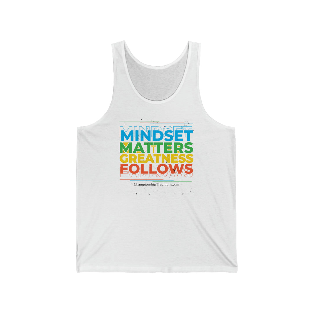 MINDSET MATTERS GREATNESS FOLLOWS - Unisex Jersey Tank | CHAMPIONSHIP TRADITIONS